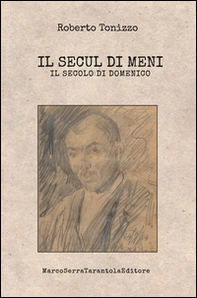 Il secul di Meni-Il secolo di Domenico - Librerie.coop