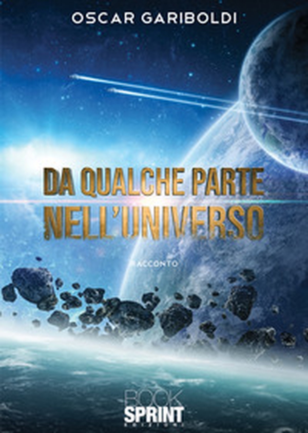 Da qualche parte nell'Universo - Librerie.coop Da qualche parte nell'Universo - Librerie.coop