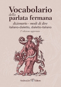 Vocabolario della parlata fermana: dizionario-modi di dire: italiano-dialetto, dialetto-italiano - Librerie.coop