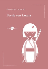 Poesie con katana - Librerie.coop Poesie con katana - Librerie.coop