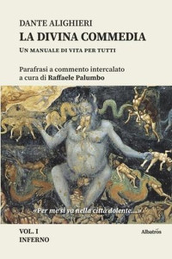 Dante Alighieri. La Divina Commedia. Un manuale di vita per tutti - Librerie.coop Dante Alighieri. La Divina Commedia. Un manuale di vita per tutti - Librerie.coop