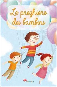 Le preghiere dei bambini - Librerie.coop Le preghiere dei bambini - Librerie.coop