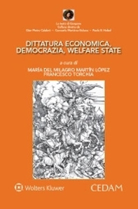 Dittatura economica, democrazia, welfare state - Librerie.coop