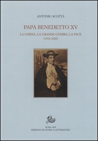 Papa Benedetto XV. La Chiesa, la grande guerra, la pace (1914-1922) - Librerie.coop