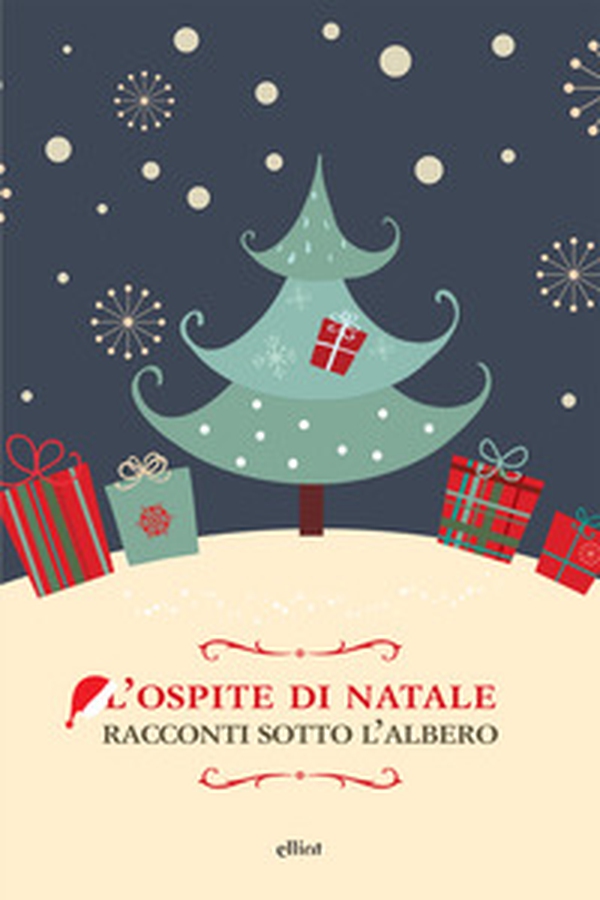L'ospite di Natale. Racconti sotto l'albero - Librerie.coop L'ospite di Natale. Racconti sotto l'albero - Librerie.coop