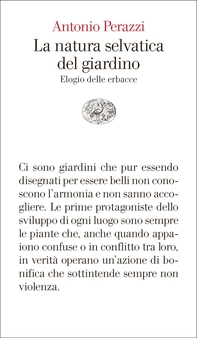 La natura selvatica del giardino - Librerie.coop