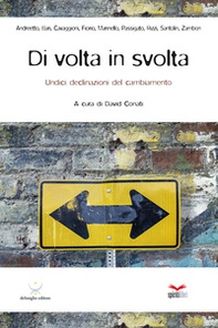 Di volta in svolta. Undici declinazioni del cambiamento - Librerie.coop