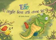 Elio. Ti voglio bene così come sei - Librerie.coop