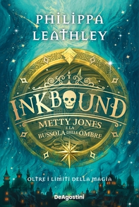 Inkbound. Metty Jones e la bussola delle ombre - Librerie.coop