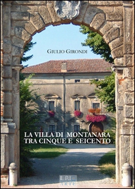 La villa di Montanara tra Cinque e Seicento - Librerie.coop