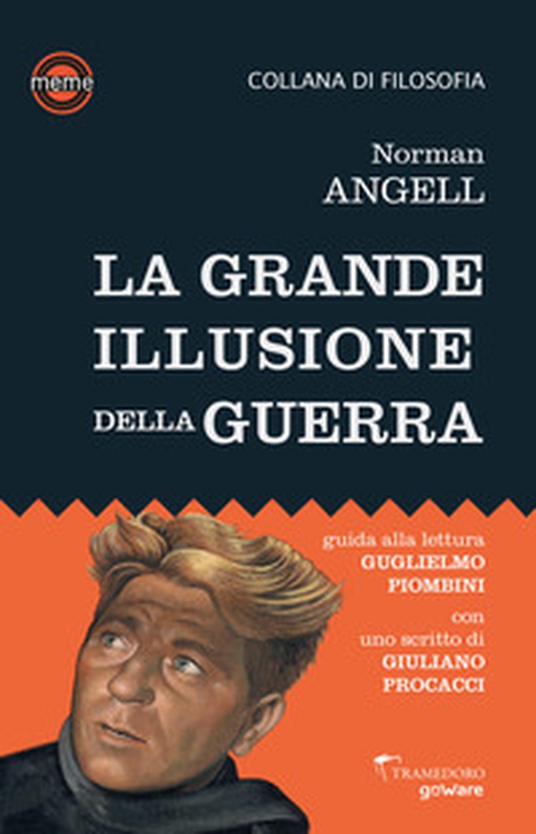 La grande illusione della guerra. Studio sulla potenza militare in rapporto alla prosperità delle nazioni - Librerie.coop La grande illusione della guerra. Studio sulla potenza militare in rapporto alla prosperità delle nazioni - Librerie.coop