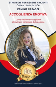 Accoglienza emotiva. Come trasformare l'ospitalità attraverso il benessere delle persone - Librerie.coop Accoglienza emotiva. Come trasformare l'ospitalità attraverso il benessere delle persone - Librerie.coop