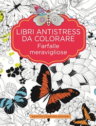 Farfalle meravigliose. Libri antistress da colorare - Librerie.coop Farfalle meravigliose. Libri antistress da colorare - Librerie.coop