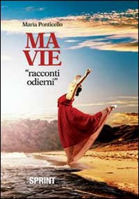 Ma vie. «Racconti odierni» - Librerie.coop Ma vie. «Racconti odierni» - Librerie.coop