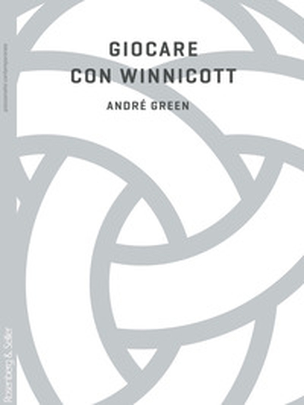 Giocare con Winnicott - Librerie.coop Giocare con Winnicott - Librerie.coop