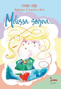 Melissa sogna. Ediz. CAA - Librerie.coop
