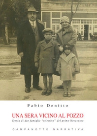 Una sera vicino al pozzo. Storia di due famiglie «triestine» del primo Novecento - Librerie.coop