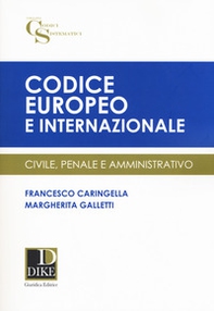 Codice europeo e internazionale. Civile, penale e amministrativo - Librerie.coop