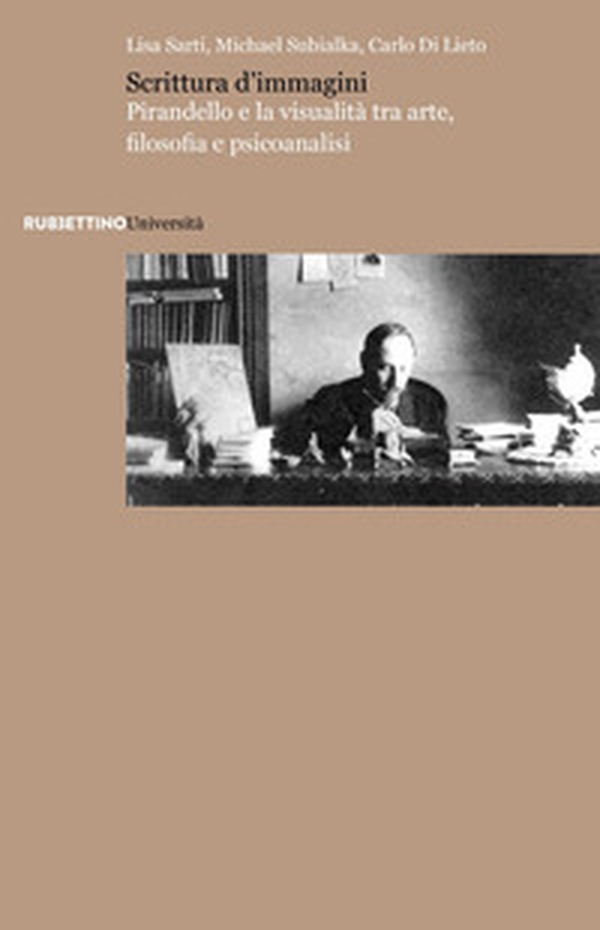 Scrittura d'immagini. Pirandello e la visualità tra arte, filosofia e psicoanalisi - Librerie.coop Scrittura d'immagini. Pirandello e la visualità tra arte, filosofia e psicoanalisi - Librerie.coop