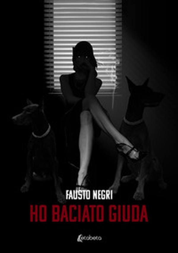 Ho baciato Giuda - Librerie.coop Ho baciato Giuda - Librerie.coop