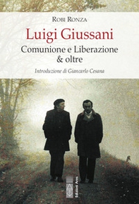 Luigi Giussani. Comunione e Liberazione & oltre - Librerie.coop Luigi Giussani. Comunione e Liberazione & oltre - Librerie.coop