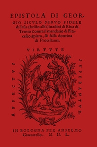 Epistola alli rivani. Contra il mendatio di Francesco Spiera, & falsa dottrina di Protestanti - Librerie.coop