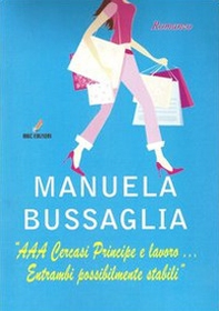 «AAA cercasi principe e lavoro... Entrambi possibilmente stabili» - Librerie.coop