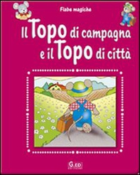 Il topo di campagna e il topo di città - Librerie.coop