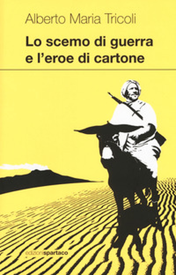 Lo scemo di guerra e l'eroe di cartone - Librerie.coop Lo scemo di guerra e l'eroe di cartone - Librerie.coop
