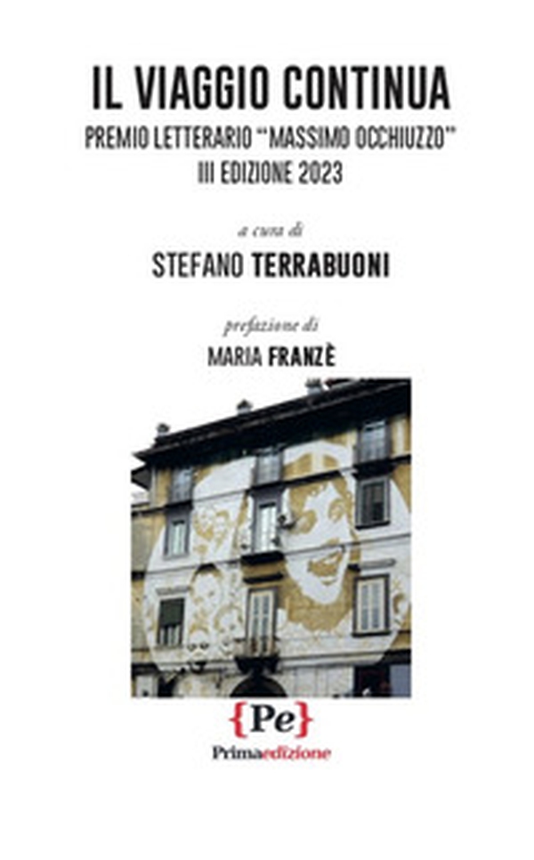 Il viaggio continua. Premio Letterario Massimo Occhiuzzo. III edizione 2023 - Librerie.coop Il viaggio continua. Premio Letterario Massimo Occhiuzzo. III edizione 2023 - Librerie.coop
