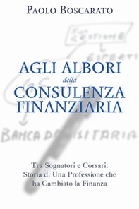 Agli albori della consulenza finanziaria - Librerie.coop