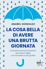 La cosa bella di avere una brutta giornata - Librerie.coop