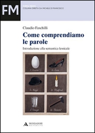 Come comprendiamo le parole. Introduzione alla semantica lessicale - Librerie.coop Come comprendiamo le parole. Introduzione alla semantica lessicale - Librerie.coop