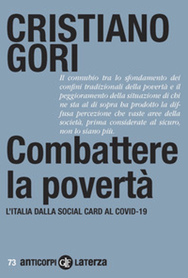 Combattere la povertà. L'Italia dalla Social card al Covid-19 - Librerie.coop Combattere la povertà. L'Italia dalla Social card al Covid-19 - Librerie.coop