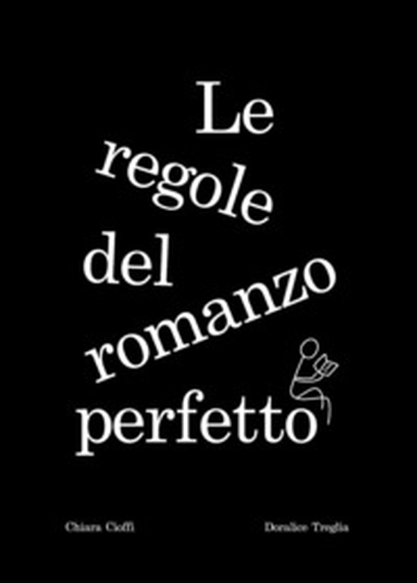 Le regole del romanzo perfetto - Librerie.coop Le regole del romanzo perfetto - Librerie.coop