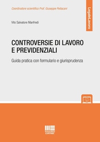 Controversie di lavoro e previdenziali. Guida pratica con formulario e giurisprudenza - Librerie.coop
