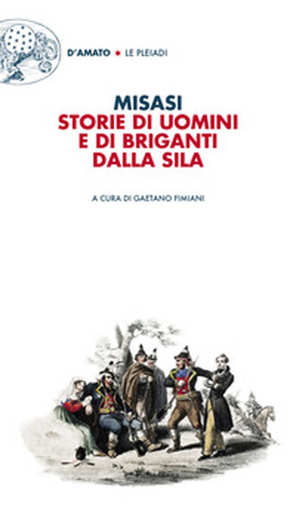 Storie di uomini e di briganti dalla Sila - Librerie.coop Storie di uomini e di briganti dalla Sila - Librerie.coop