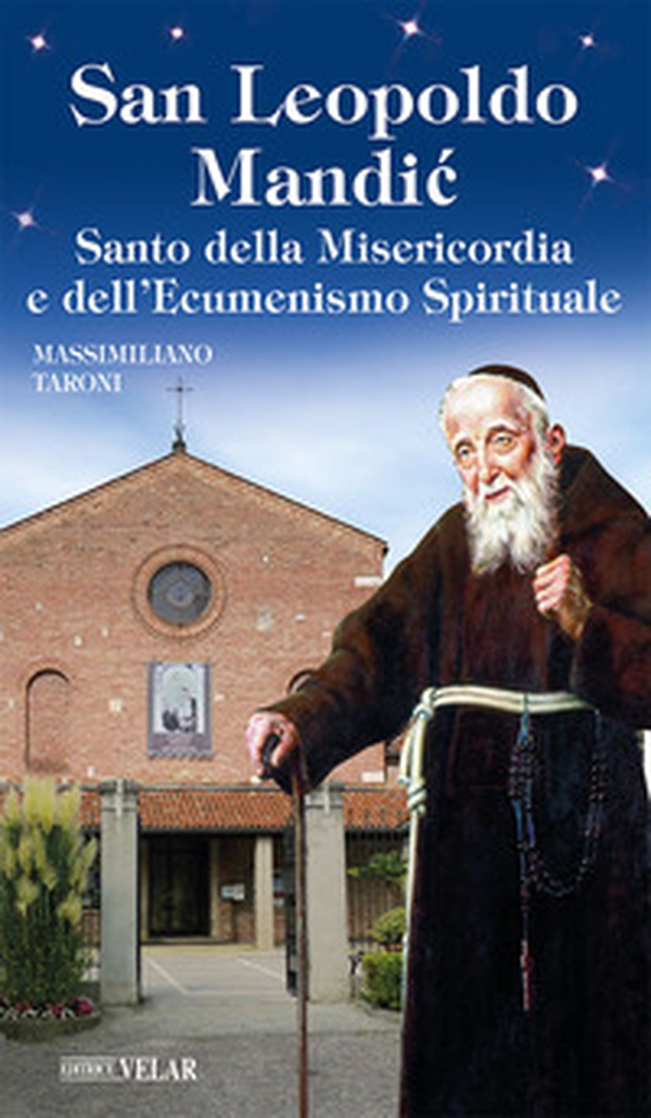 San Leopoldo Mandic. Santo della Misericordia e dell'ecumenismo spirituale - Librerie.coop San Leopoldo Mandic. Santo della Misericordia e dell'ecumenismo spirituale - Librerie.coop