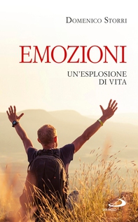 Emozioni. Un'esplosione di vita - Librerie.coop Emozioni. Un'esplosione di vita - Librerie.coop