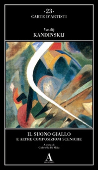 Il suono giallo e altre composizioni sceniche - Librerie.coop