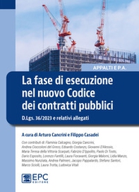 La fase di esecuzione nel nuovo Codice dei contratti pubblici. D.Lgs. 36/2023 e relativi allegati - Librerie.coop