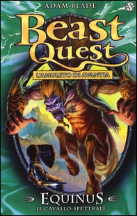 Equinus. Il cavallo spettrale. Beast Quest - Librerie.coop