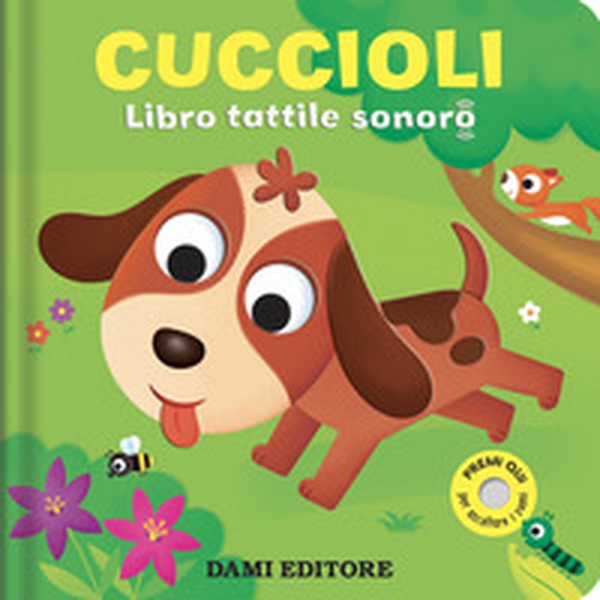 Cuccioli. Libro tattile sonoro - Librerie.coop Cuccioli. Libro tattile sonoro - Librerie.coop