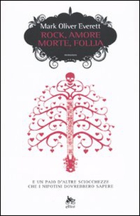 Rock, amore, morte, follia e un paio d'altre sciocchezze che i nipotini dovrebbero sapere - Librerie.coop Rock, amore, morte, follia e un paio d'altre sciocchezze che i nipotini dovrebbero sapere - Librerie.coop