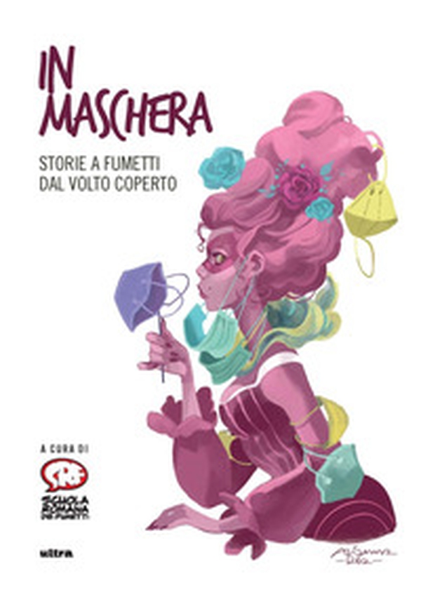 In maschera. Storie a fumetti dal volto coperto - Librerie.coop In maschera. Storie a fumetti dal volto coperto - Librerie.coop