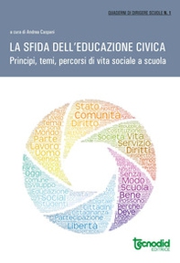 La sfida dell'educazione civica. Prinicipi temi e percorsi di vita sociale a scuola - Librerie.coop
