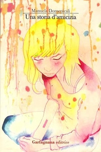 Una storia d'amicizia - Librerie.coop