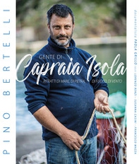 Gente di Capraia Isola. Ritratti di mare, di pietra, di fuoco, di vento - Librerie.coop Gente di Capraia Isola. Ritratti di mare, di pietra, di fuoco, di vento - Librerie.coop
