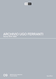 Archivio Ugo Ferranti. Roma 1974-1985. Ediz. italiana e inglese - Librerie.coop