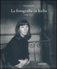 La fotografia in Italia (1945-1975) - Librerie.coop
